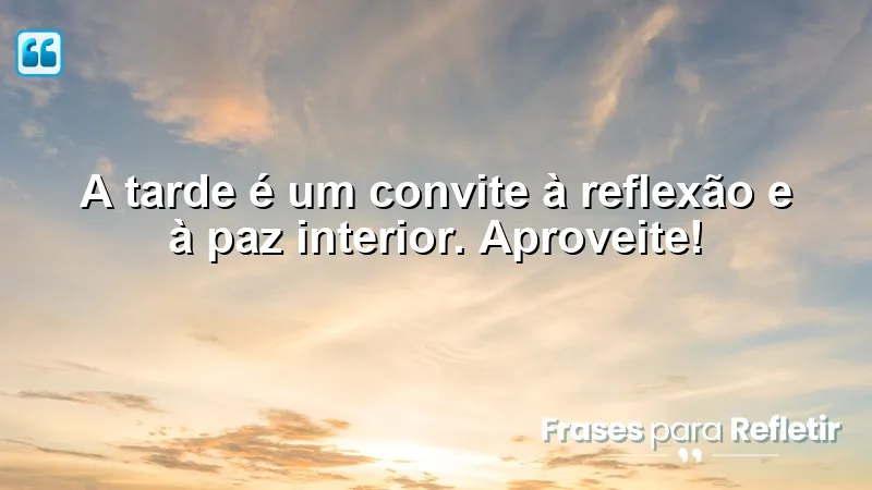 Mensagens de boa tarde com paz e gratidão para momentos de reflexão e serenidade.