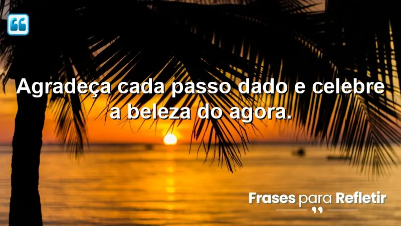 Mensagens de boa tarde com paz e gratidão: celebre a beleza do agora.