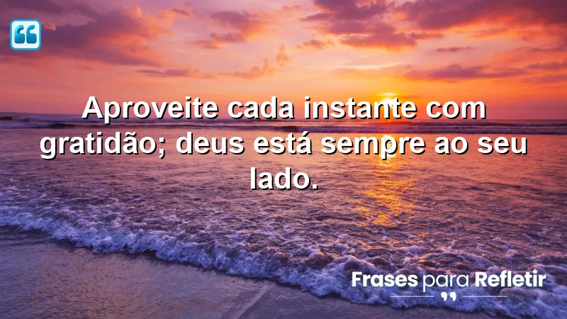 Mensagens de boa tarde com reflexão cristã: gratidão e presença divina.