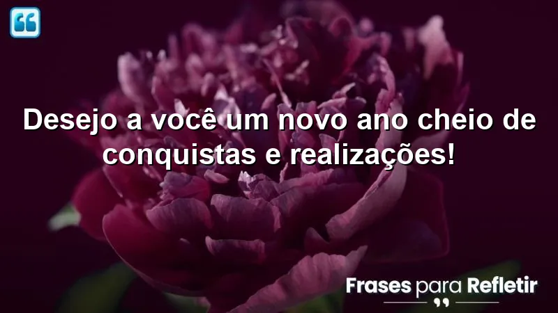 Mensagens de feliz aniversário: desejos de conquistas e realizações.