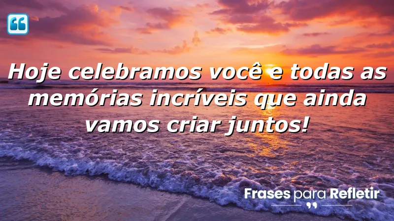 Mensagens de feliz aniversário que celebram memórias e conexões.