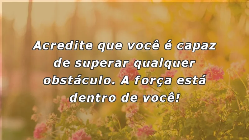 Mensagens de incentivo no trabalho para superar obstáculos e despertar força interior.