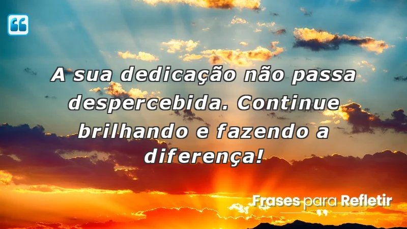 Mensagens de incentivo no trabalho que destacam a importância da dedicação e inspiração.