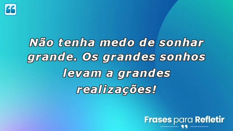 Mensagens de incentivo para alunos: Inspire-se a sonhar grande e realizar seus objetivos.