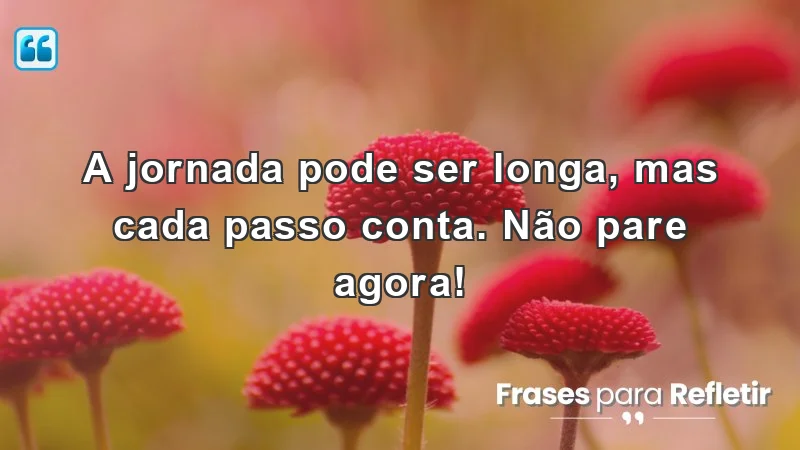 Mensagens de incentivo para alunos: cada passo conta na jornada do aprendizado.