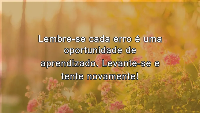 Mensagens de incentivo para alunos: transformando erros em aprendizado.