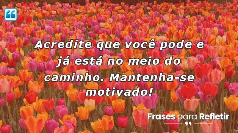 Mensagens de incentivo para o trabalho que motivam e inspiram a autoconfiança.