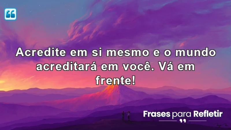 Mensagens de incentivo para o trabalho: Acredite em si mesmo e conquiste seus objetivos.