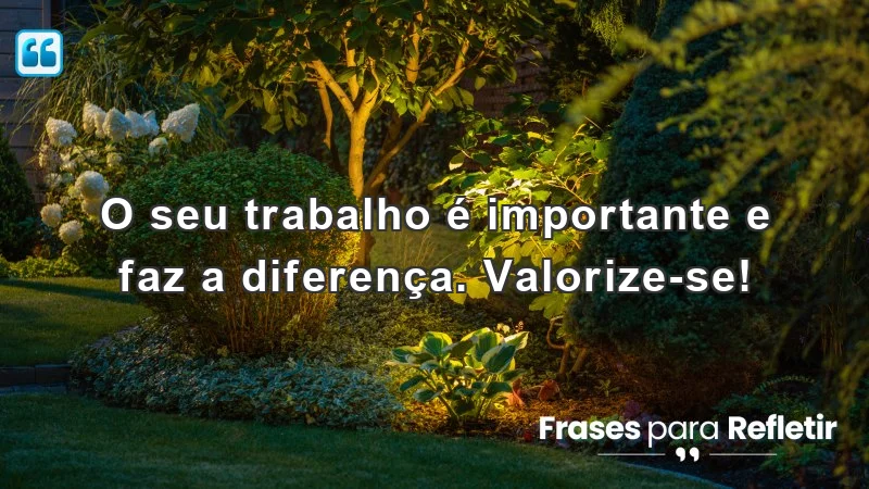 Mensagens de incentivo para o trabalho: valorize suas contribuições e faça a diferença.