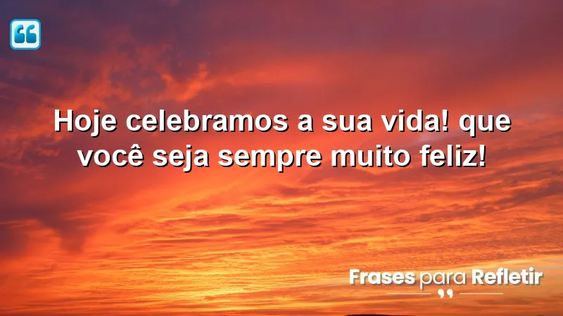 Mensagens de parabéns para celebrar a vida e espalhar felicidade.