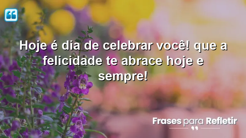 Mensagens de parabéns para amiga: Celebre a vida e a felicidade!