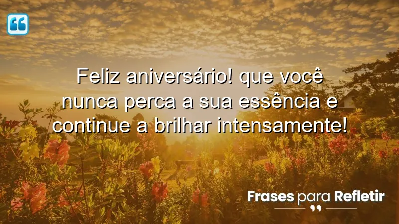 Mensagens de parabéns para amigo que celebram autenticidade e brilho interior.