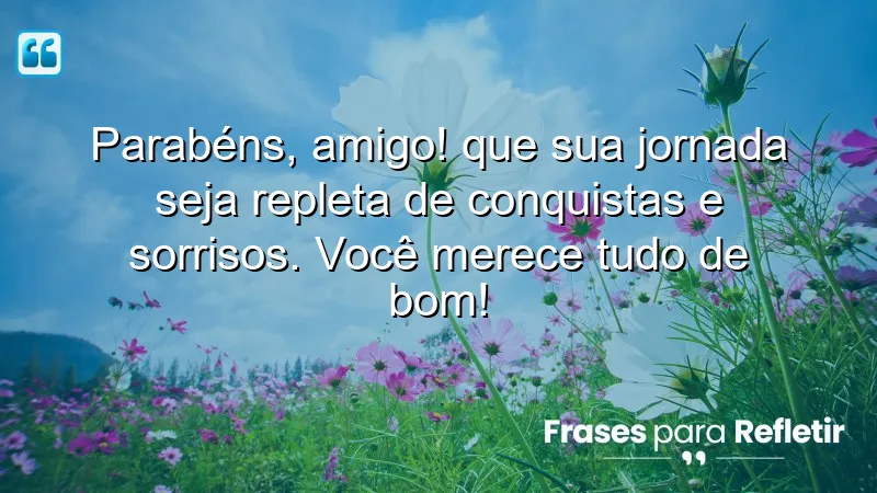 Mensagens de parabéns para amigo, celebrando conquistas e amizade.