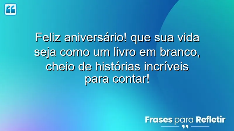 Mensagens de parabéns para amigo que inspiram a viver histórias incríveis.