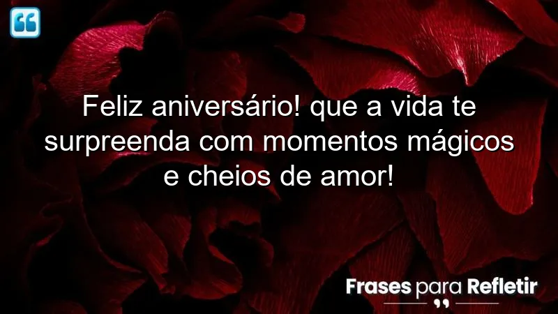 Mensagens de parabéns para amigo que celebram amor e momentos mágicos.