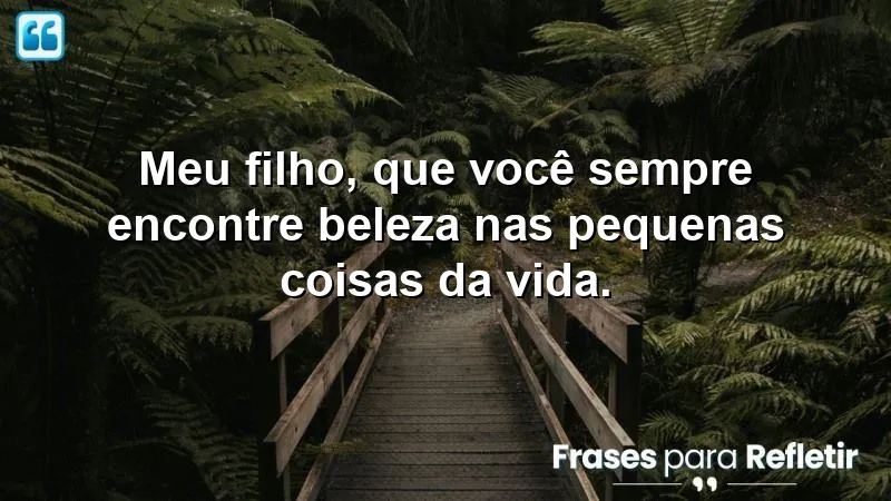 Mensagens de parabéns para filho que inspiram a apreciar a beleza nas pequenas coisas.