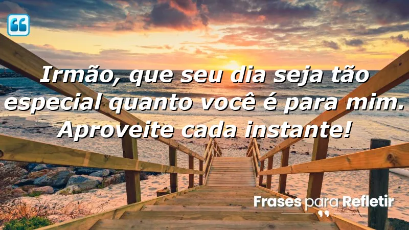 Mensagens de parabéns para irmão que celebram o amor e a conexão especial entre irmãos.