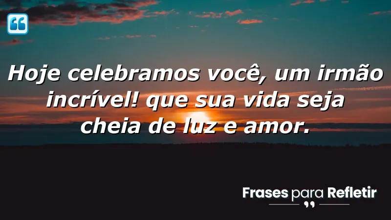 Mensagens de parabéns para irmão: celebração e amor fraterno.