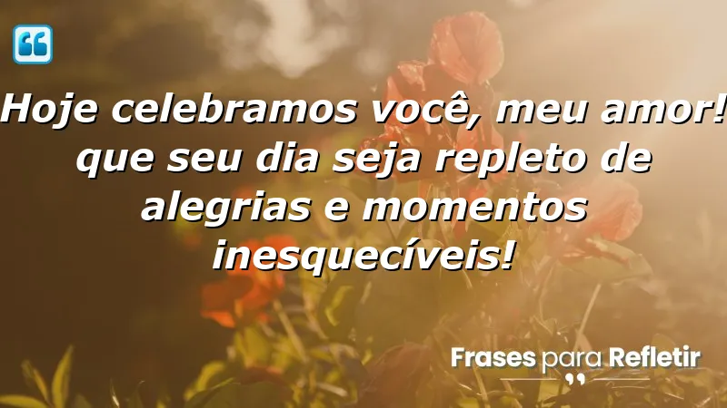 Mensagens de parabéns para namorado: Celebre o amor com carinho e alegria.