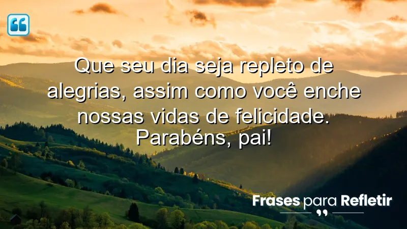 Mensagens de parabéns para pai que celebram amor e gratidão.