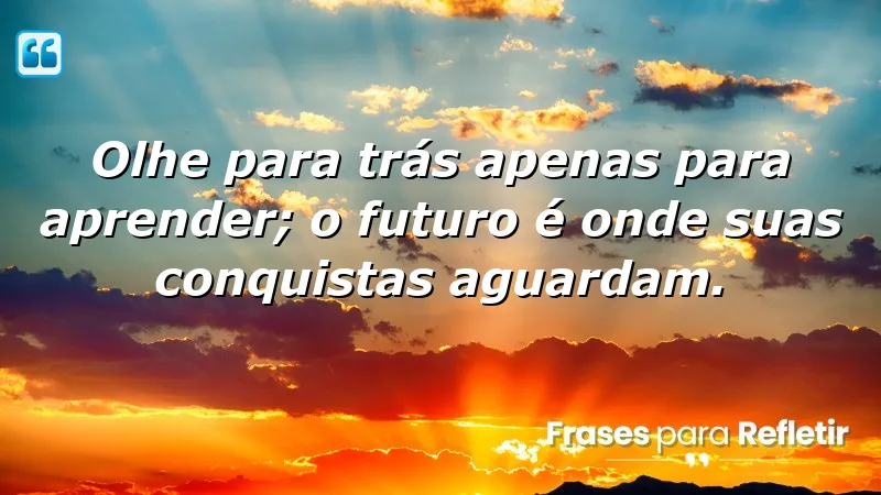 Mensagens de Superação e Motivação para inspirar seu crescimento.