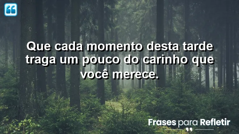 Mensagem de boa tarde com carinho: momentos de afeto e amor transformando o dia.