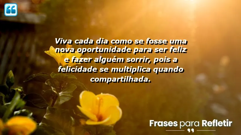 Frases de Felicidade para Status que inspiram a viver plenamente e espalhar alegria.