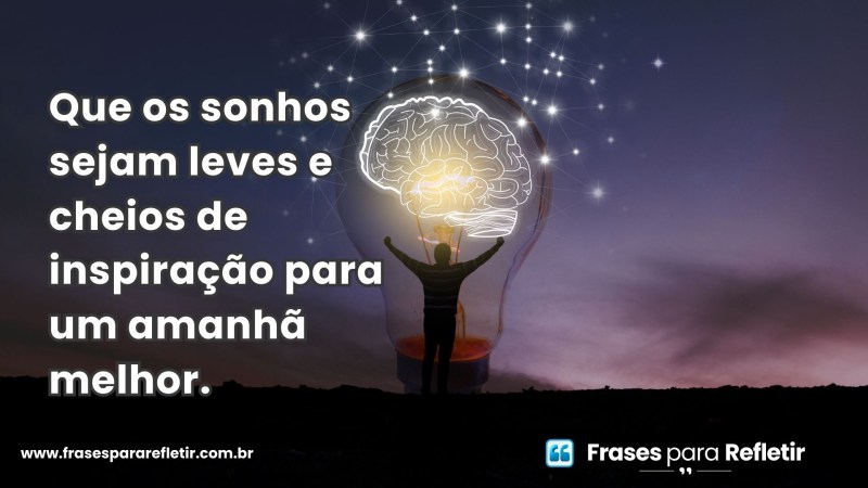 Imagem de sonhos leves e inspiradores para um amanhã melhor. - Palavras de sabedoria e inspiração para uma boa noite de sonhos.